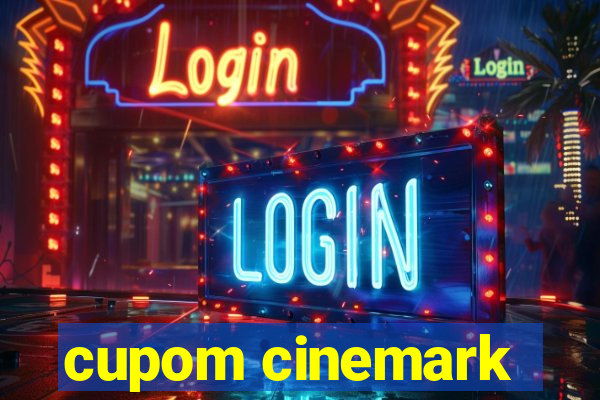 cupom cinemark